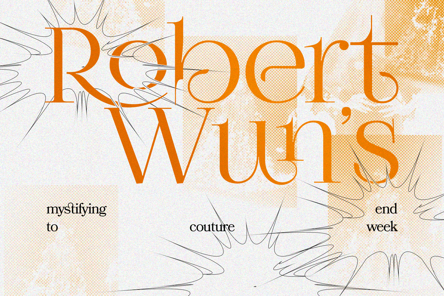 Robert Wun on the inspiration behind his Haute Couture Week debut